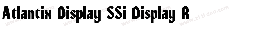 Atlantix Display SSi Display Regular字体转换 Atlantix Display SSi Display Regular字体转换